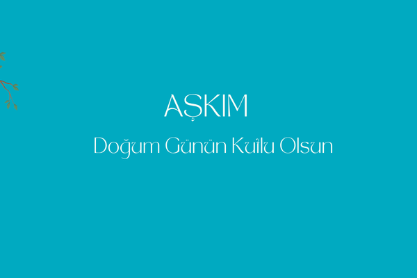 Sevgiliye Doğum Günü Sözleri