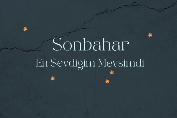 Sonbahar İle İlgili Sözler