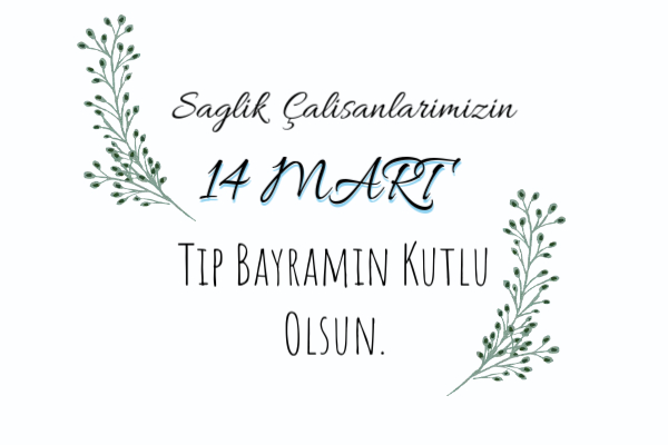 14 Mart Tıp Bayramı Mesajları