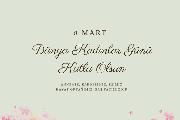 Dünya Kadınlar Günü Mesajları