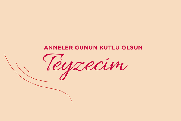 Teyzeye Anneler Günü Mesajları